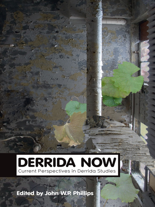 Title details for Derrida Now by John W. P. Phillips - Available